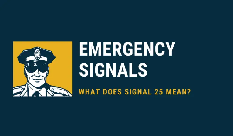 Emergency Signals – What Does Signal 25 Mean?