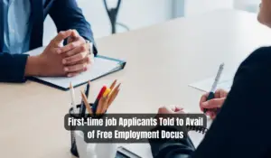 First-time job Applicants Told to Avail of Free Employment Docus