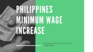 Philippines Minimum Wage Increase 2024: Expected Minimum Wage Increase and New Wage Dates
